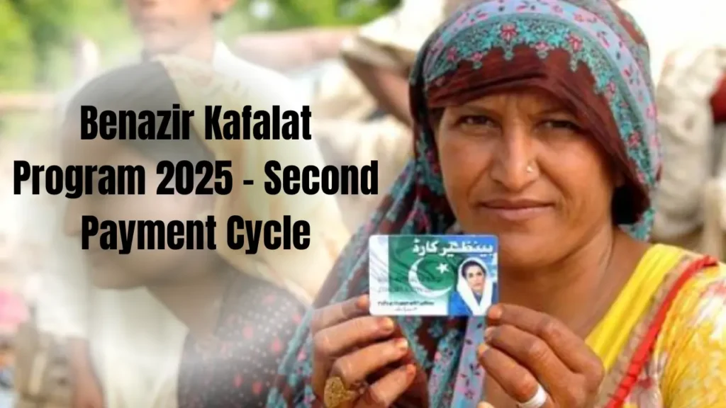 Benazir Kafalat Program 2025 - Second Payment Cycle